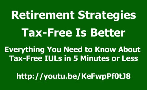 Everything You Need to Know About Tax-Free IULs in 5 Minutes or Less